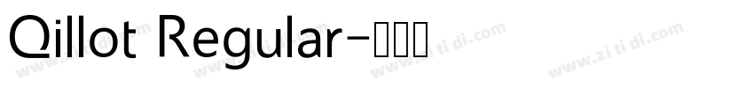 Qillot Regular字体转换 Qillot Regular字体转换
